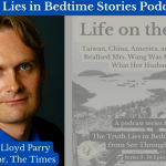 see through news podcast review richard lloyd parry the times asia editor see through news the truth lies in bedtime stories