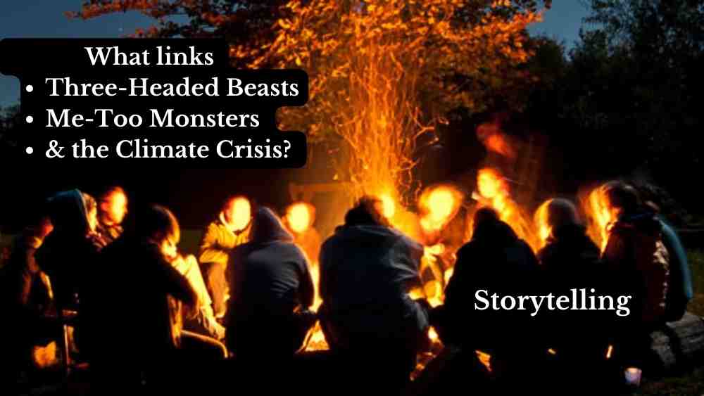 storytelling narrative climate 3-headed beast