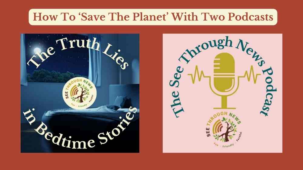 podcast save the planet climate change audio radio truth lies media effective climate action activism