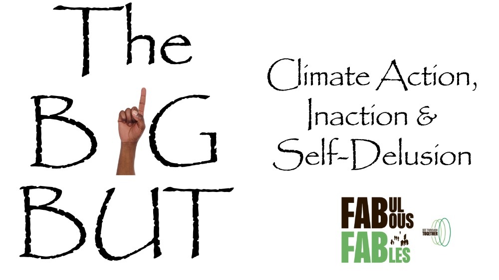 The Big But climate inaction action self-delusion childrens story fable fairy tale parable carbon drawdown