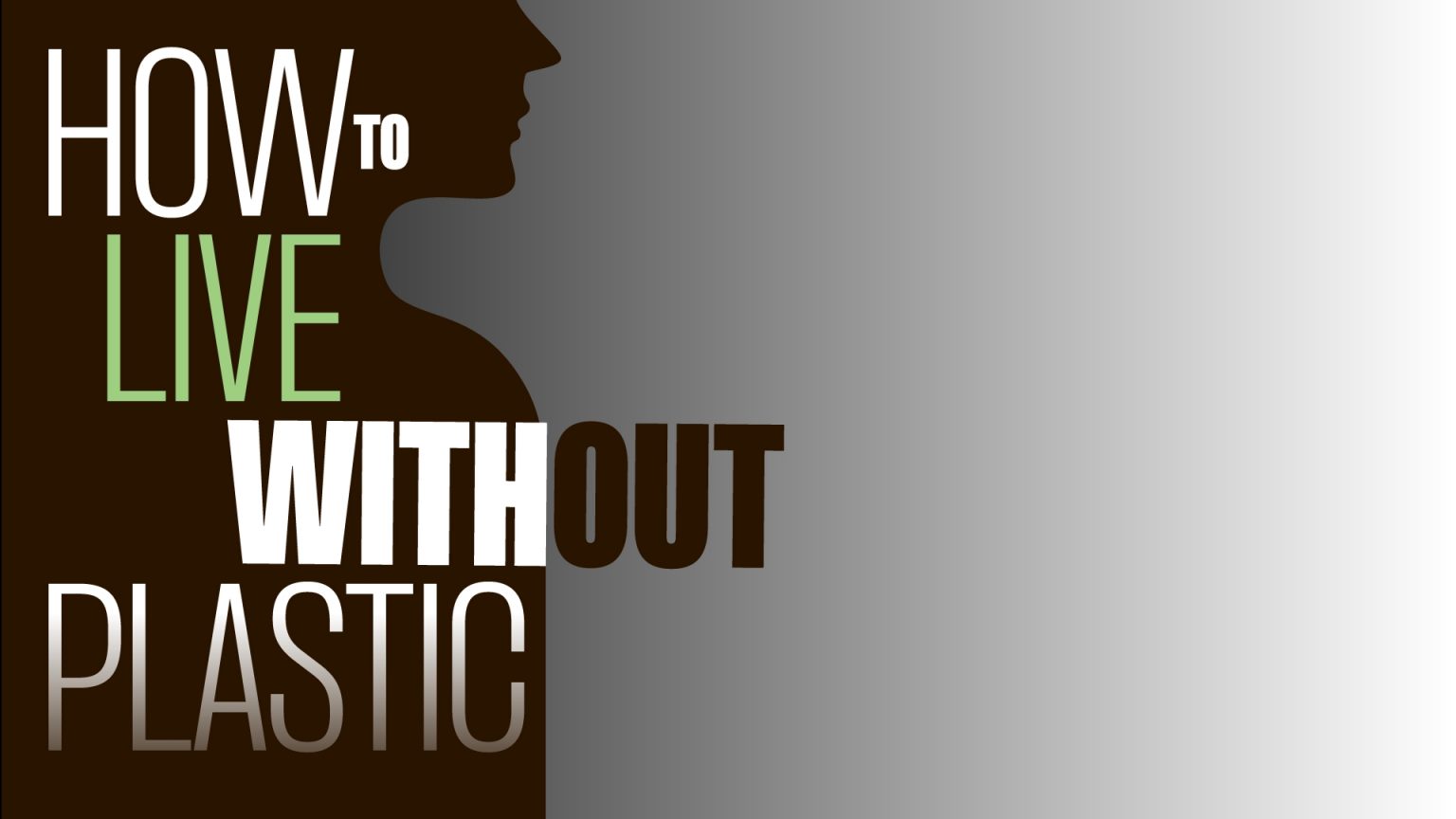 how to live without plastic climate activism green sustainability pollution litter microplastic CO2 carbon drawdown